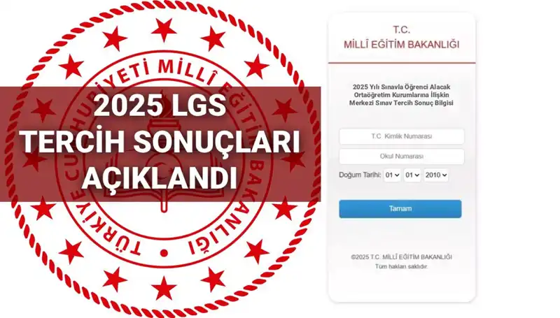 LGS Tercih Sonuçları 2025: Boş Kontenjanlar ve Nakil Takvimi Açıklandı!