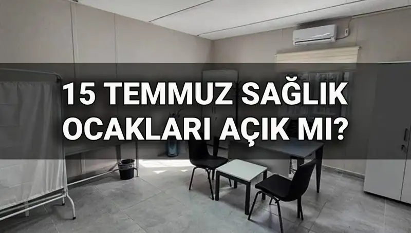 15 Temmuz’da Aile Sağlığı Merkezleri Açık mı? Randevu Alımı Hakkında Bilmeniz Gerekenler