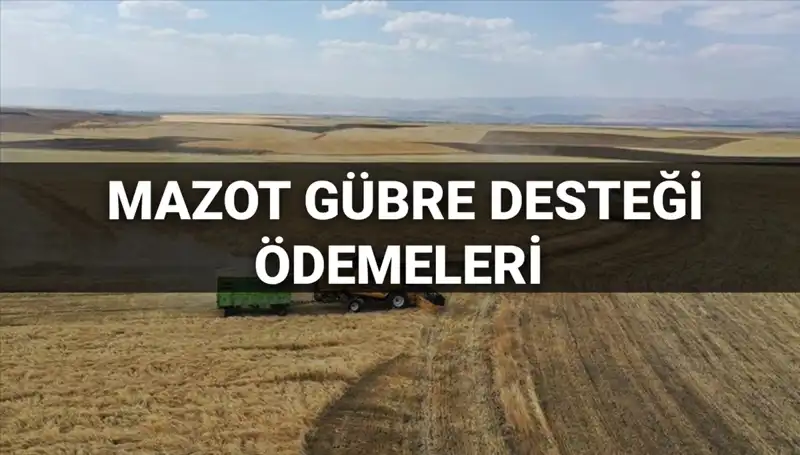 2025 Mazot Gübre Desteği Ödemeleri: Mart Ayı Tarihleri Belirleniyor