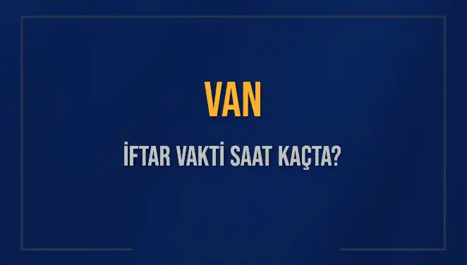 Van'da Ramazan İftarı İçin İkindi Nasıl Geçiyor?