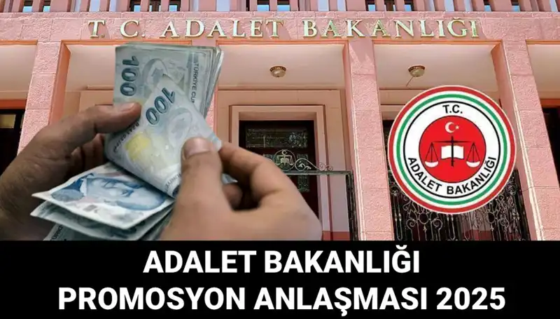2025 Adalet Bakanlığı Promosyon Anlaşması: İhalede Son Durum Ne?
