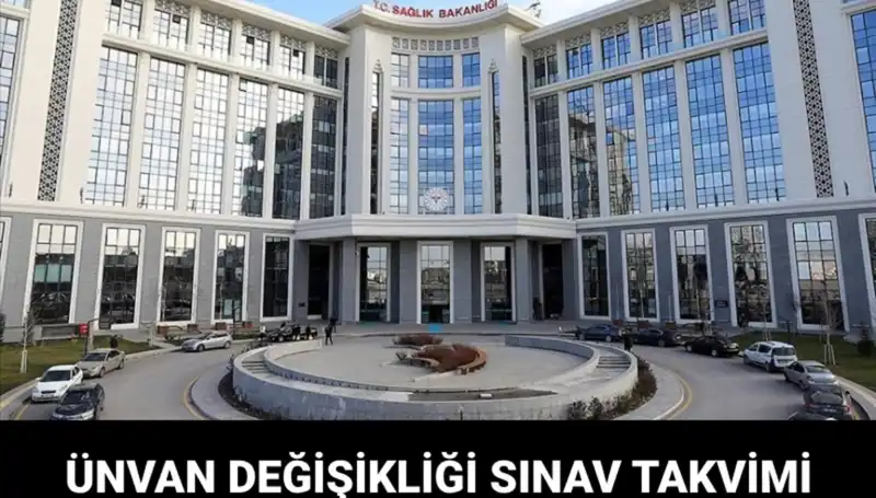 Sağlık Bakanlığı Ünvan Değişikliği Sınavı: Tarih ve Detaylar Açıklandı