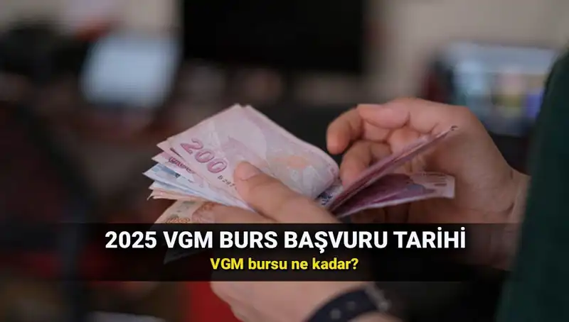 2025 VGM Burs Başvuruları Başladı: Şartlar ve Miktarları Neler?