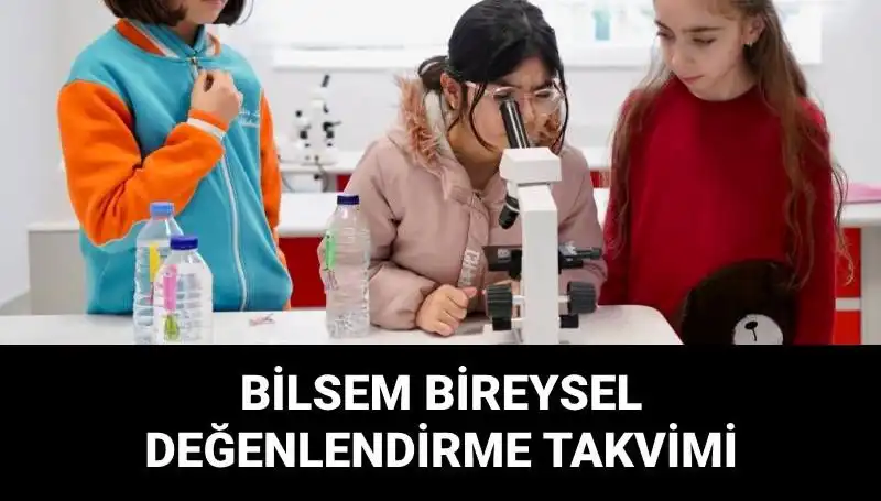 BİLSEM Bireysel Değerlendirme Sınavları Ne Zaman Başlıyor? 2023 Detaylarını Öğrenin!