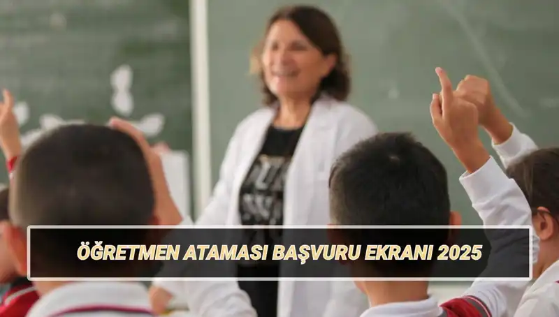 15 Bin Öğretmen Ataması İçin Başvuru Süreci ve Detayları