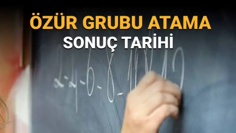 Özür Grubu Atama Sonuçları 2023'te Ne Zaman Açıklanacak?