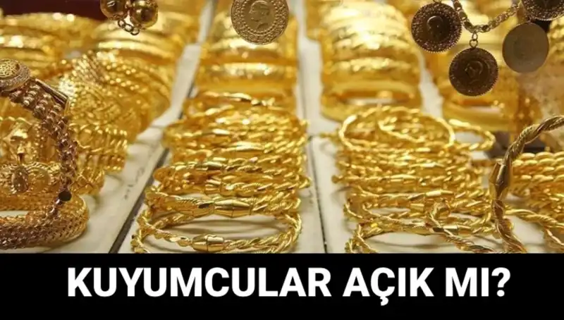 Bayramda Kuyumcular Açık mı? Yaşanan Son Gelişmelerle Detaylar!