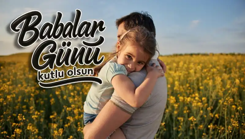 Babalar Günü 2025’te Kullanabileceğiniz Özgün ve Anlamlı Mesajlar