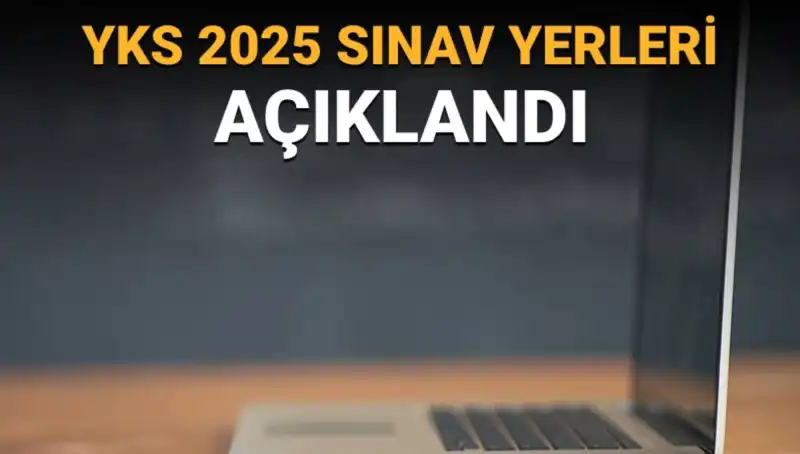 YKS 2025 Sınav Yerleri Açıklandı: Giriş Belgeleri Ne Zaman Görüntülenecek?