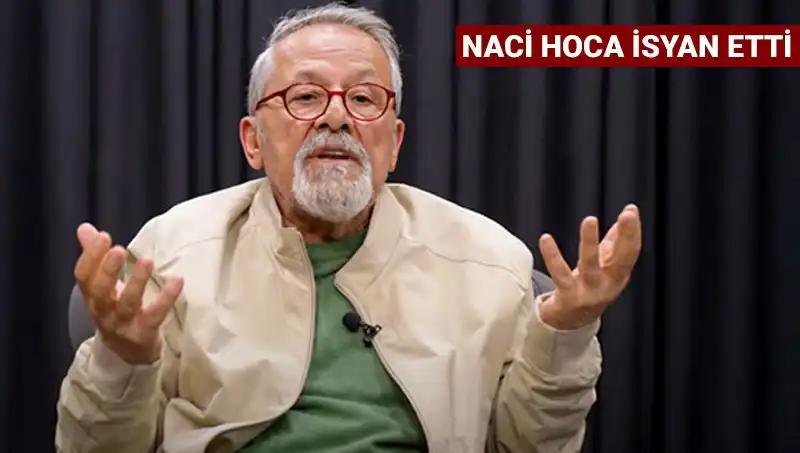 Prof. Dr. Naci Görür'den Çarpıcı İtiraz: Bilim Adamı Böyle Konuşmaz!